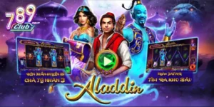 Trò chơi nổ hũ Aladdin – Trải nghiệm không thể bỏ qua 76 Nổ hũ Aladdin