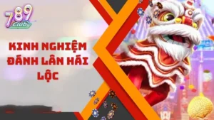 Nổ hũ lân hái lộc – Săn Jackpots Lớn 74 nổ hũ lân hái lộc 789Club
